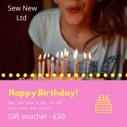 Sew New Ltd Birthday voucher £50.png