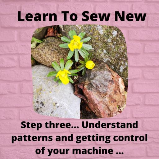 Learn to Sew New -Step 3 . Patterns and control 
